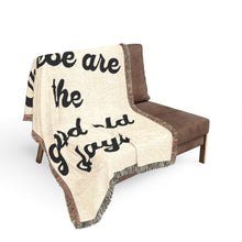 Load image into Gallery viewer, These Are the Good Old Days - Woven Blanket | Tapestry