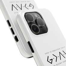 Load image into Gallery viewer, God is Greater than the Highs and Lows: TOUGH Phone Case