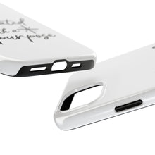 Load image into Gallery viewer, Created with a Purpose:  TOUGH Protective Phone Case