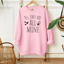 Load image into Gallery viewer, Yes They are All Mine - Mom of Many Sweatshirt