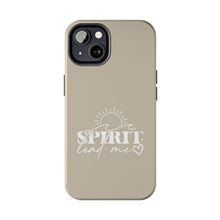 Load image into Gallery viewer, Spirit Lead Me:  Tough Phone Case