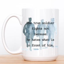 Load image into Gallery viewer, The True Soldier:  GK Chesteron Quote Mug