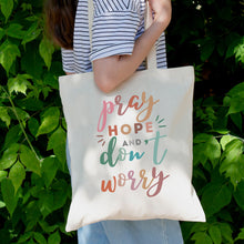 Load image into Gallery viewer, Pray Hope and Don't Worry Tote Bag - Colorful