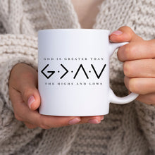 Load image into Gallery viewer, God is Greater than the Highs and Lows - Mug
