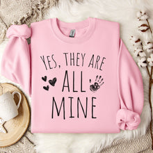 Load image into Gallery viewer, Yes They are All Mine - Mom of Many Sweatshirt