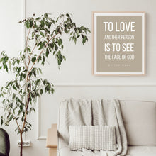 Load image into Gallery viewer, To Love Another Person is to See the Face of God: Victor Hugo - Printable Wall Art
