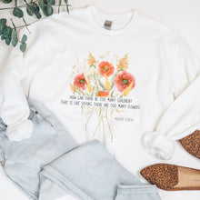 Load image into Gallery viewer, Too Many Flowers - Bouquet - Mother Teresa: Sweatshirt