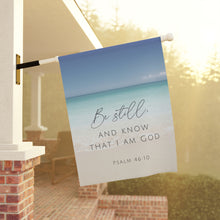 Load image into Gallery viewer, Be Still and Know That I am God: Ocean Beach Theme Garden Flag