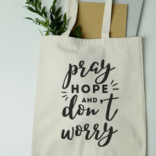 Load image into Gallery viewer, Pray Hope and Don't Worry Tote Bag