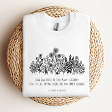 Load image into Gallery viewer, Never Too Many Children or Flowers - Mother Teresa - Sweatshirt