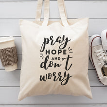 Load image into Gallery viewer, Pray Hope and Don't Worry Tote Bag