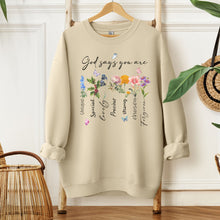 Load image into Gallery viewer, "God Says You Are" Sweatshirt