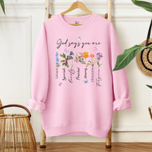 Load image into Gallery viewer, "God Says You Are" Sweatshirt