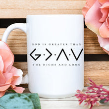 Load image into Gallery viewer, God is Greater than the Highs and Lows - Mug