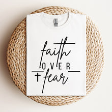 Load image into Gallery viewer, Faith Over Fear: Unisex T-Shirt