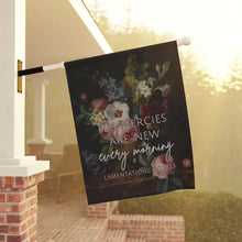 Load image into Gallery viewer, His Mercies are New Every Morning - Dark Floral - Garden Flag