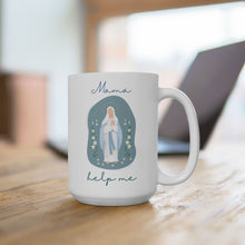 Load image into Gallery viewer, Mama Help Me - Mother Mary Mug