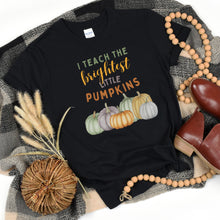 Load image into Gallery viewer, Brightest Little Pumpkins Teacher Shirt