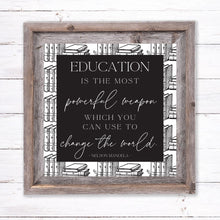 Load image into Gallery viewer, "Education is the Most Powerful Weapon - Mandela" Printable Wall Art