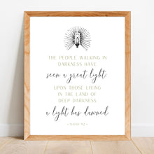 Load image into Gallery viewer, "Isaiah 9:2 The People Walking in Darkness Have Seen a Great Light" Printable Wall Art