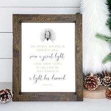 Load image into Gallery viewer, "Isaiah 9:2 The People Walking in Darkness Have Seen a Great Light" Printable Wall Art