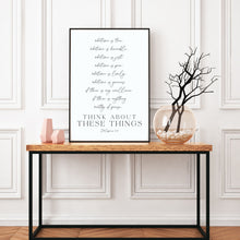 Load image into Gallery viewer, "Think About These Things - Philippians 4:8" Printable Wall Art