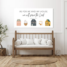 Load image into Gallery viewer, "As for Me and My House, We Will Serve the Lord" Joshua 24:15 - Canvas Wall Art Print