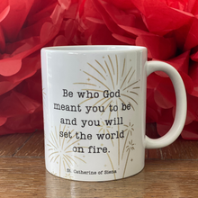 Load image into Gallery viewer, "You Will Set the World on Fire" St Catherine of Siena Mug