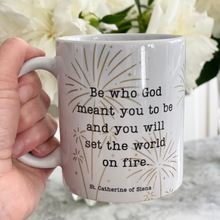 Load image into Gallery viewer, "You Will Set the World on Fire" St Catherine of Siena Mug