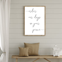 Load image into Gallery viewer, "Order Our Days in Your Peace" Printable Wall Art