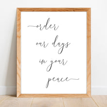 Load image into Gallery viewer, "Order Our Days in Your Peace" Printable Wall Art