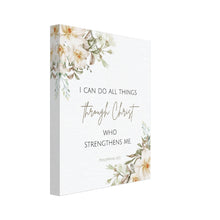 Load image into Gallery viewer, "I Can Do All Things Through Christ Who Strengthens Me" Philippians 4:13 - Canvas Wall Art Print