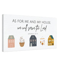 Load image into Gallery viewer, "As for Me and My House, We Will Serve the Lord" Joshua 24:15 - Canvas Wall Art Print