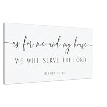 Load image into Gallery viewer, "As for Me and My House We Will Serve the Lord" Joshua 24:15 Canvas Print