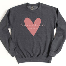 Load image into Gallery viewer, "Love is Kind - 1 Corinthians 13" Womens' Sweatshirt