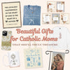 Catholic Gifts for Mom That She’ll Truly Treasure
