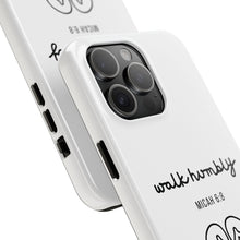 Load image into Gallery viewer, Walk Humbly - Micah 6:3: TOUGH Christian Phone Case
