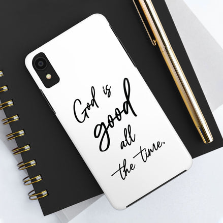 God is Good All the Time:  Modern Christian Phone Case