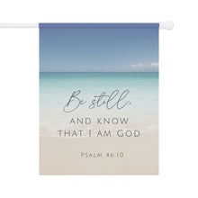 Load image into Gallery viewer, Be Still and Know That I am God: Ocean Beach Theme Garden Flag
