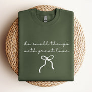 Do Small Things With Great Love - Script | Bow - Sweatshirt