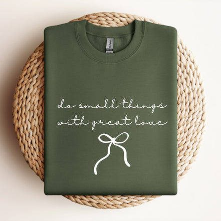 Do Small Things With Great Love - Script | Bow - Sweatshirt