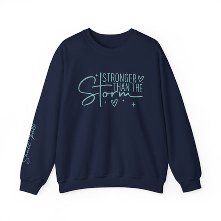 Stronger Than the Storm + This Too Shall Pass: Sweatshirt