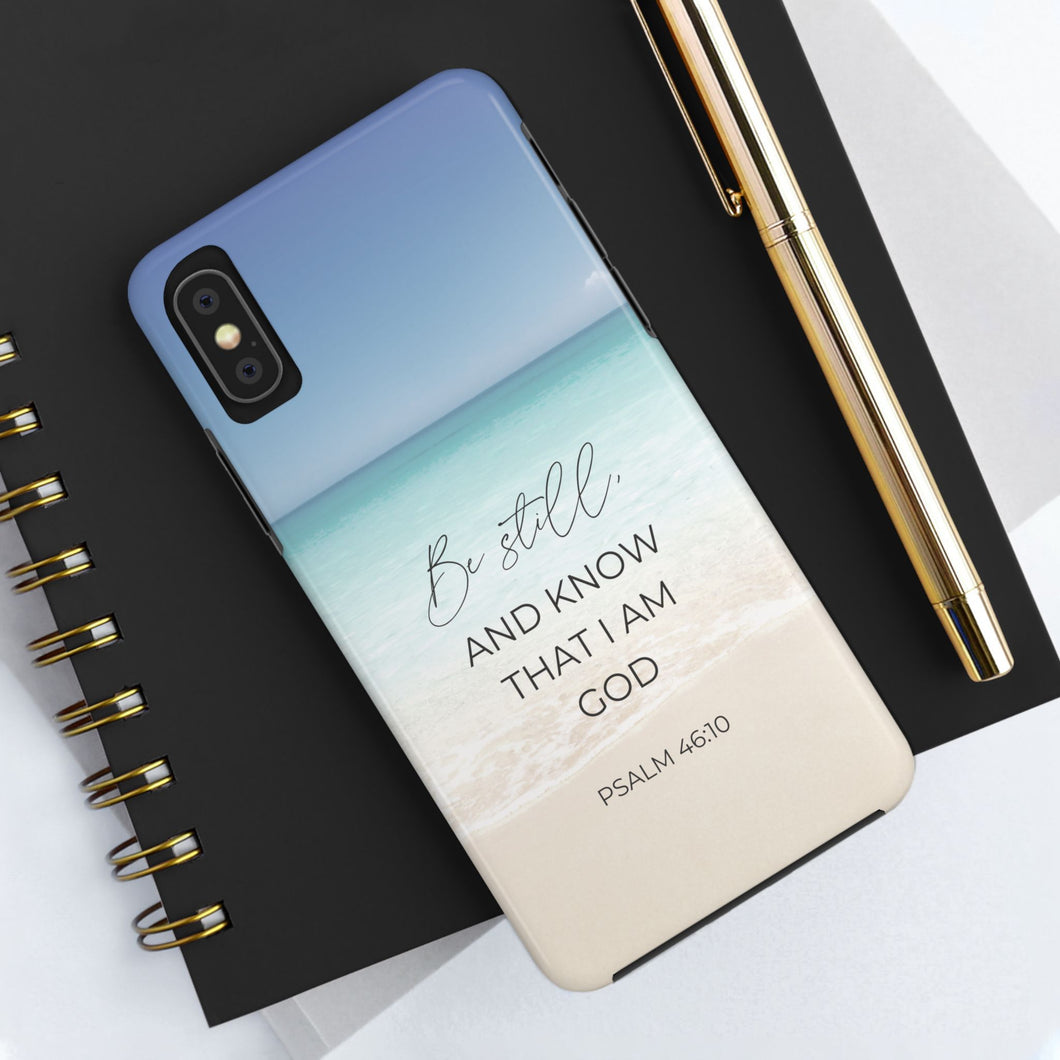 Be Still and Know That I am God - Psalm 46 - Ocean - TOUGH Cell Phone Case