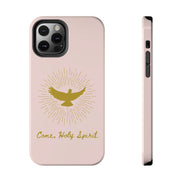 Come Holy Spirit - TOUGH Phone Case