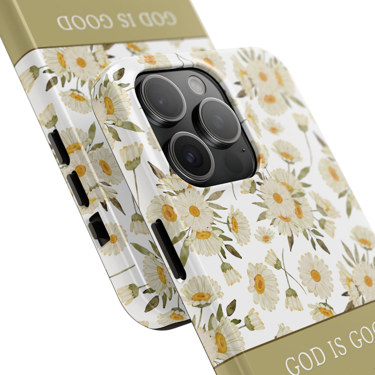 God is Good All the Time: Floral Daisy TOUGH Cell Phone Case