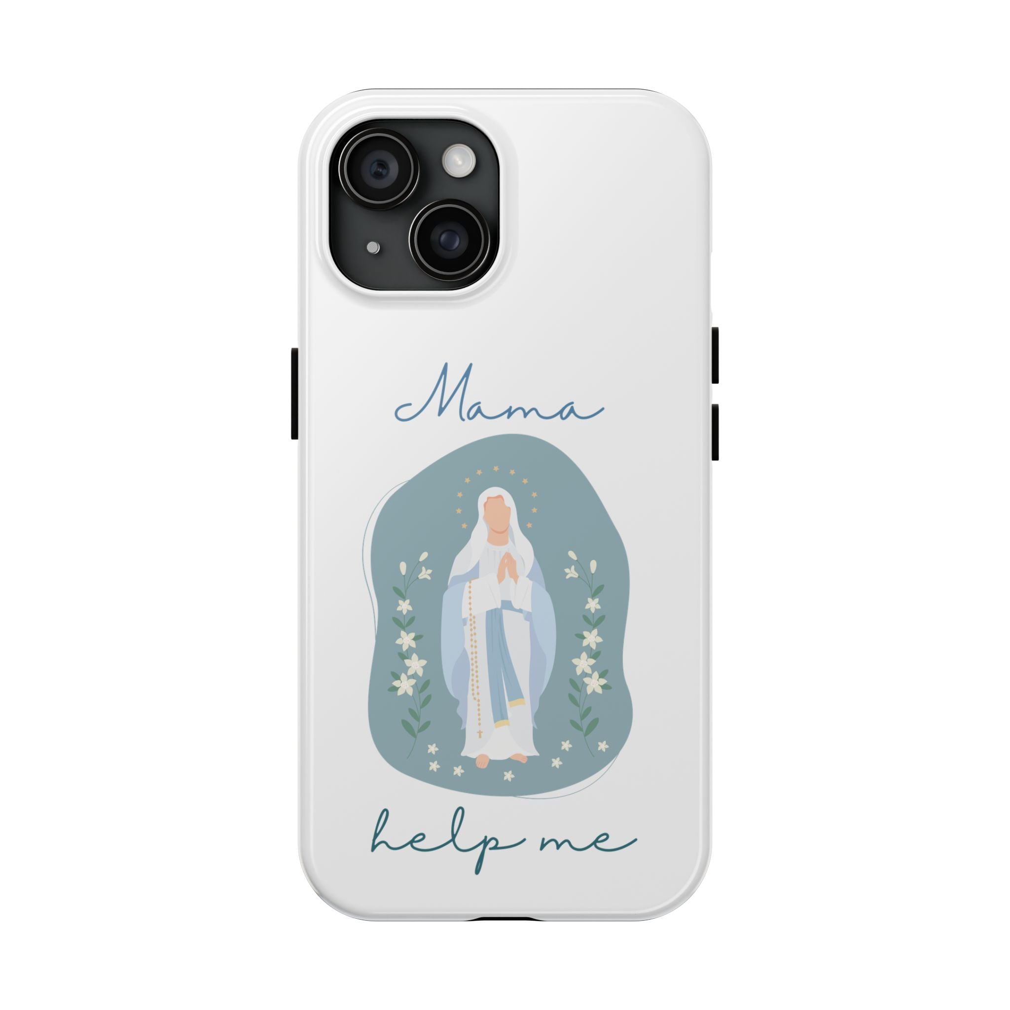 Mama Help Me: Virgin Mary TOUGH Phone Case – Joyous Dwelling Mama Help Me: Virgin Mary TOUGH Phone Case – Joyous Dwelling