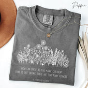 Never Too Many Flowers or Children: Mother Teresa Quote --  Comfort Colors® T-Shirt