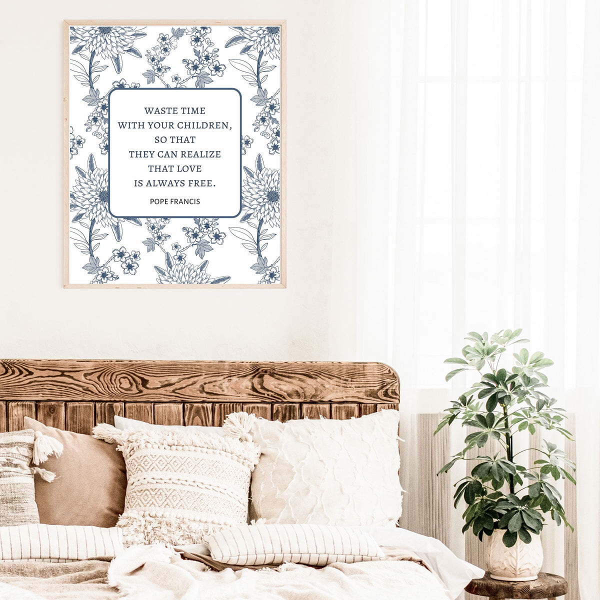 Waste Time With Your Children - Pope Francis Quote - Printable Wall Art