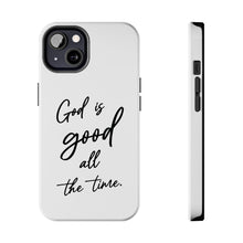 Load image into Gallery viewer, God is Good All the Time:  Modern Christian Phone Case

