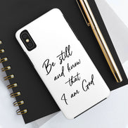 Be Still and Know That I am God | Psalm 46:10  TOUGH Protective iPhone Case